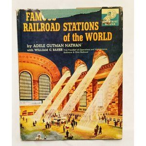 Famous Railroad Stations of the World Hardcover Book Adele Gutman Nathan 1953